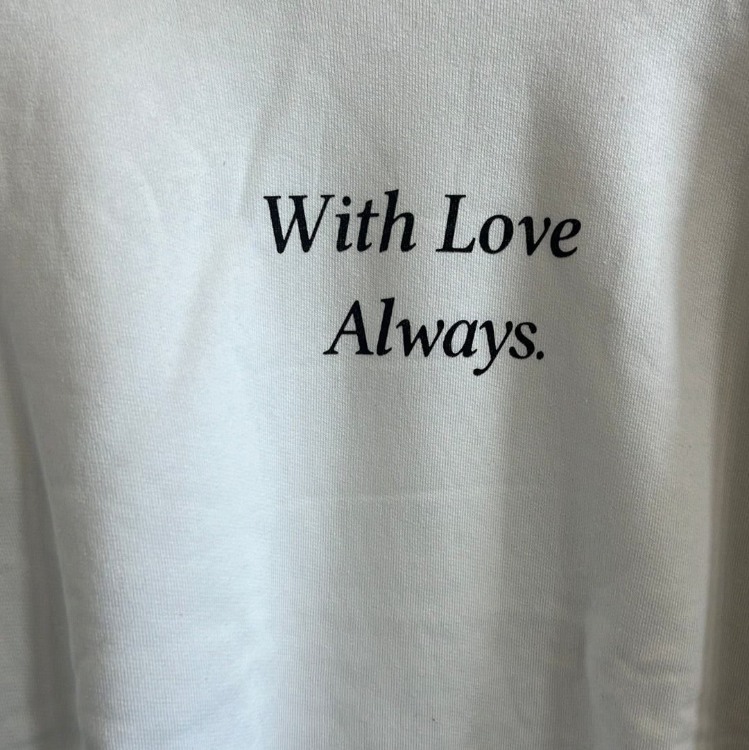 Shirt /Sweatshirt „Whit Love Always“